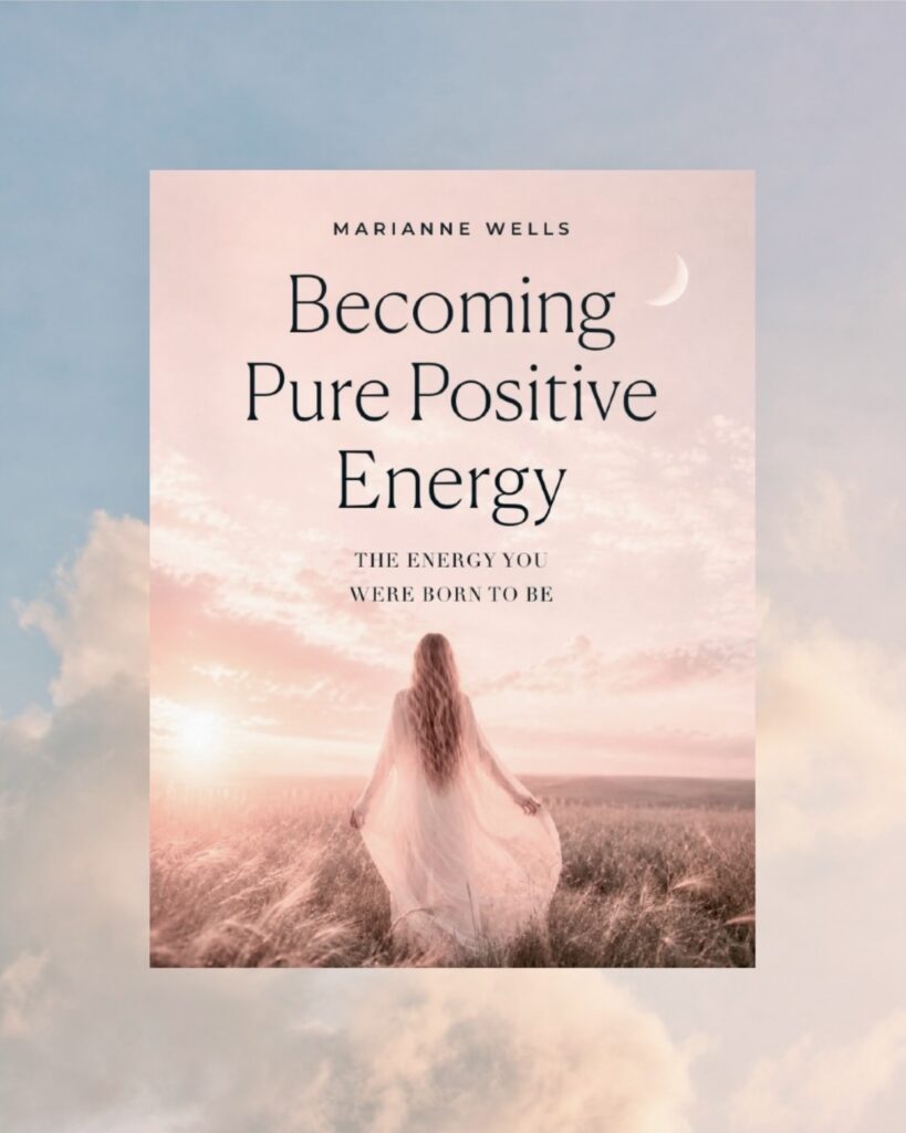 Becoming Pure Positive Energy